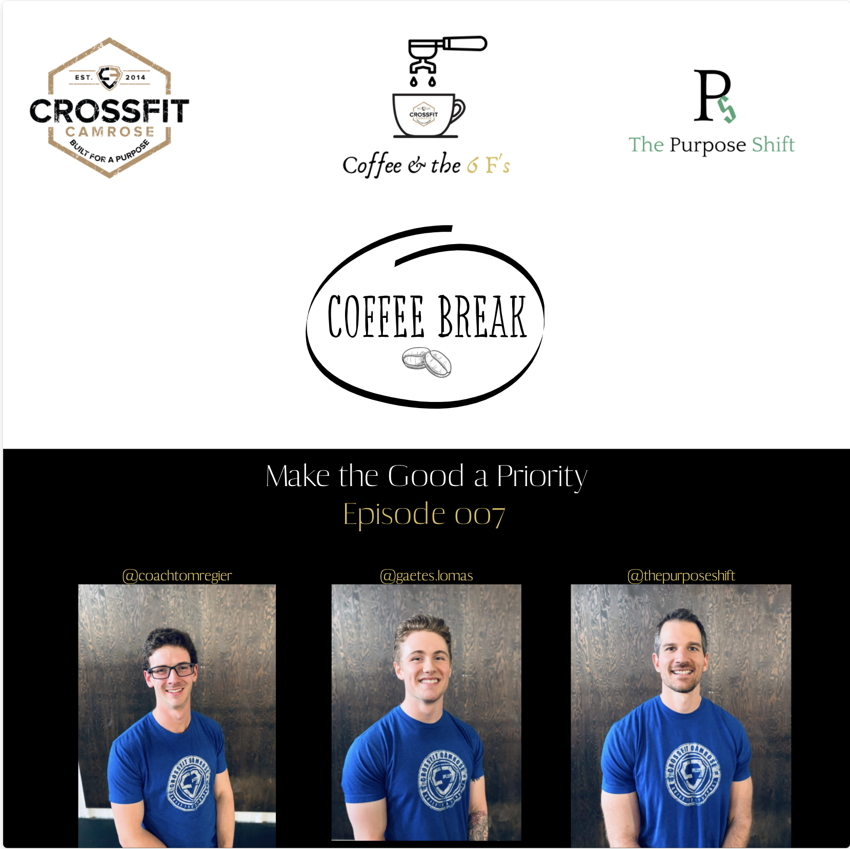 Coffee and the 6 F's - Episode 007 - Make the Good in Life a Priority